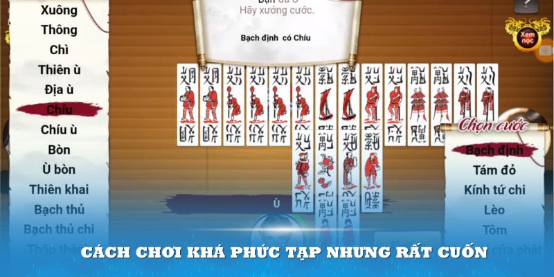 Cách chơi khá phức tạp nhưng rất cuốn